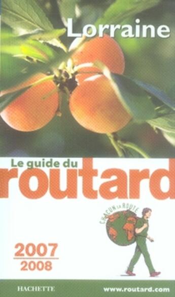 Couverture du livre « Guide du Routard ; lorraine (édition 2007-2008) » de  aux éditions Hachette Tourisme