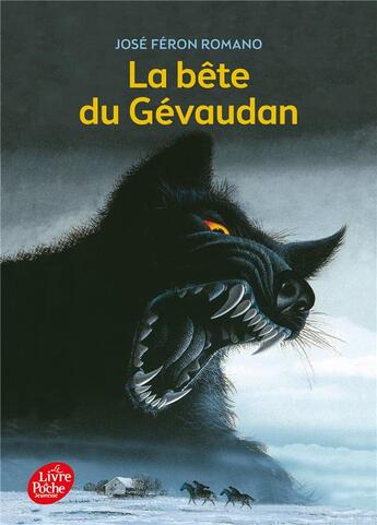 Couverture du livre « La bête du Gévaudan » de Jose Feron Romano aux éditions Le Livre De Poche Jeunesse