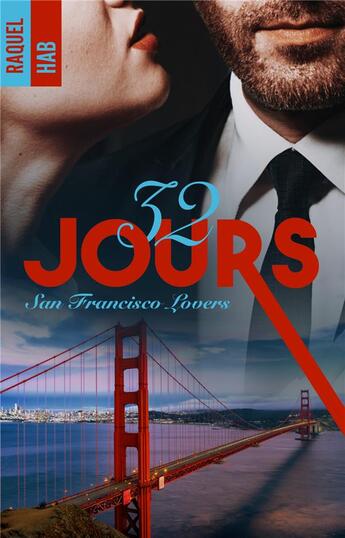 Couverture du livre « San Francisco lovers Tome 2 : 32 jours » de Hab Raquel aux éditions Hlab