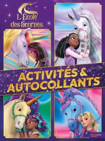 Couverture du livre « L'école des licornes - Activités et autocollants : Activités et autocollants » de Nosy Crow aux éditions Hachette Jeunesse