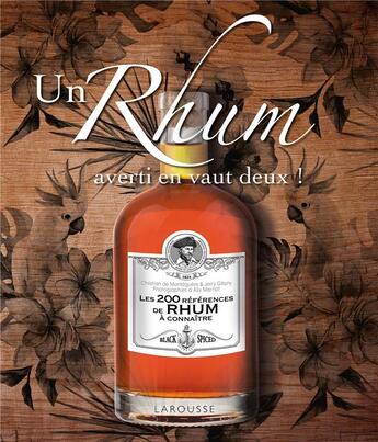 Couverture du livre « Un rhum averti en vaut deux ! les 200 références de rhum à connaître » de Alix Marnat et Christian De Montaguere et Jerry Gitany aux éditions Larousse