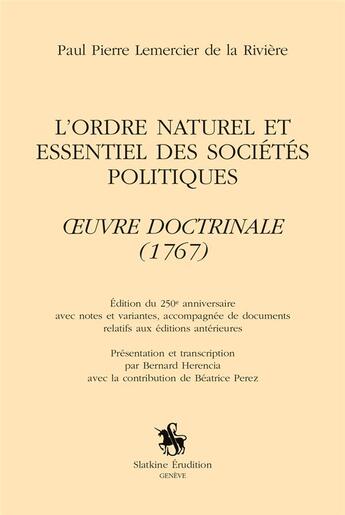 Couverture du livre « L'ordre naturel et essentiel des sociétés politiques » de Paul-Pierre Lemercier De La Riviere aux éditions Slatkine