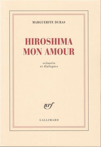 Couverture du livre « Hiroshima mon amour » de Marguerite Duras aux éditions Gallimard