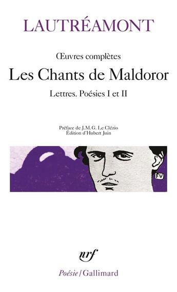 Couverture du livre « Oeuvres complètes ; les chants de Maldoror ; lettres, poésies I et II » de Lautreamont aux éditions Gallimard