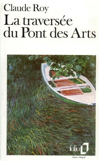 Couverture du livre « La traversée du Pont des Arts » de Claude Roy aux éditions Folio