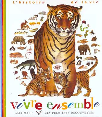 Couverture du livre « L'histoire de la vie - t04 - vivre ensemble » de Peyrols aux éditions Gallimard-jeunesse