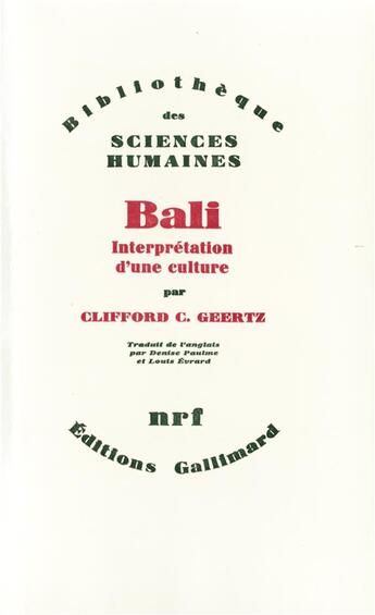 Couverture du livre « Bali ; interprétation d'une culture » de Clifford Geertz aux éditions Gallimard