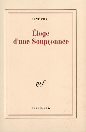 Couverture du livre « Éloge d'une soupçonnée » de René Char aux éditions Gallimard