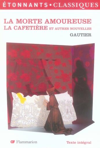 Couverture du livre « La morte amoureuse. la cafetiere et autres nouvelles » de Theophile Gautier aux éditions Flammarion