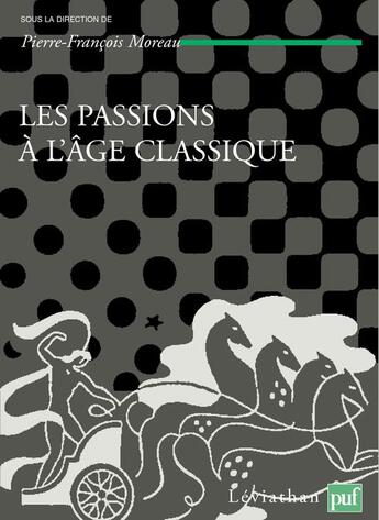 Couverture du livre « Les passions de l'âge classique Tome 2 » de Pierre-Francois Moreau aux éditions Puf