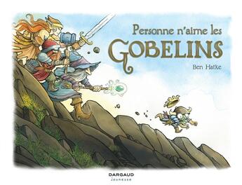 Couverture du livre « Personne n'aime les gobelins » de Ben Hatke aux éditions Dargaud