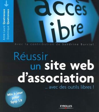 Couverture du livre « Réussir un site web d'association ; ... avec des outils libres ! » de Quatravaux A-N Et D. aux éditions Eyrolles