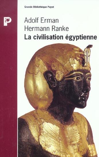 Couverture du livre « La Civilisation égyptienne » de Erman Adolf et Ranke Hermann aux éditions Payot