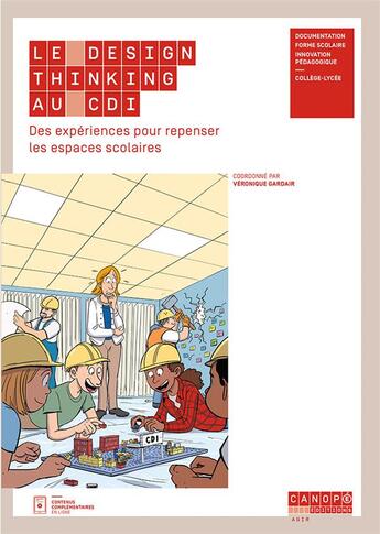 Couverture du livre « Le design thinking au cdi - des experiences pour repenser les espaces scolaires » de Alvaro/Bossuyt aux éditions Reseau Canope