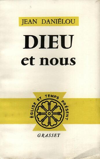 Couverture du livre « Dieu et nous » de Jean Danielou aux éditions Grasset