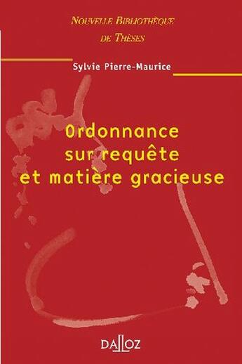 Couverture du livre « Ordonnance sur requête et matière gracieuse » de Pierre-Maurice-S aux éditions Dalloz