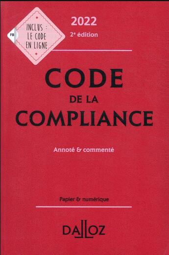 Couverture du livre « Code de la compliance (édition 2022) » de  aux éditions Dalloz