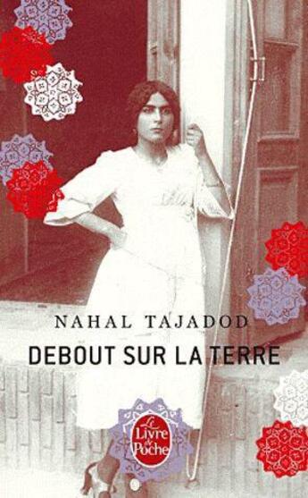 Couverture du livre « Debout sur la terre » de Nahal Tajadod aux éditions Le Livre De Poche