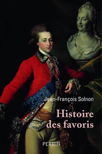 Couverture du livre « Histoire des favoris » de Jean-François Solnon aux éditions Perrin