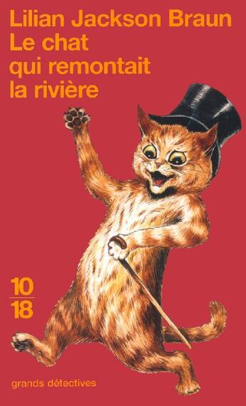 Couverture du livre « Le chat qui remontait la rivière » de Lilian Jackson Braun aux éditions 10/18