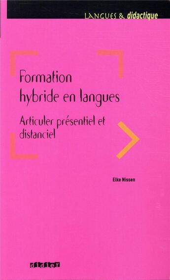 Couverture du livre « Formation hybride en langues ; articuler presentiel et distanciel » de Elke Niessen aux éditions Didier