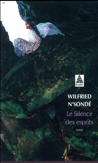 Couverture du livre « Le silence des esprits » de Wilfried N'Sonde aux éditions Actes Sud