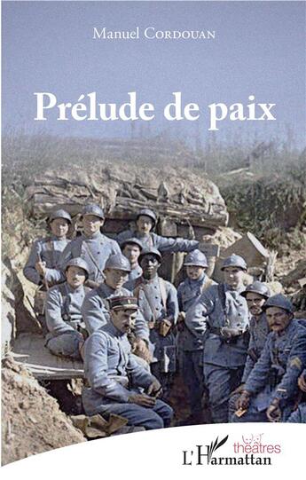 Couverture du livre « Prelude de paix » de Manuel Cordouan aux éditions L'harmattan