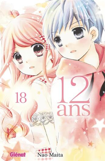 Couverture du livre « 12 ans Tome 18 » de Nao Maita aux éditions Glenat