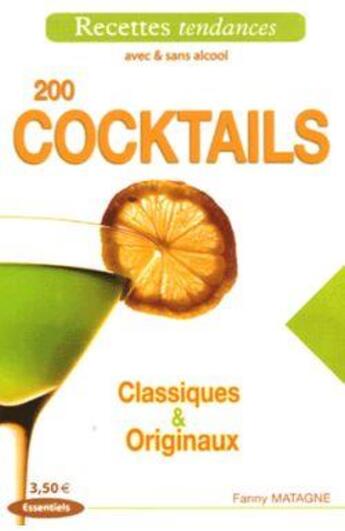Couverture du livre « 200 cocktails » de Mattagne Fanny aux éditions City