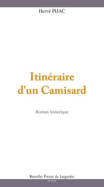 Couverture du livre « Elie Serre et la guerre des camisards » de Pijac Herve aux éditions Nouvelles Presses Du Languedoc