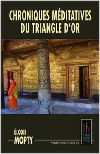 Couverture du livre « Chroniques méditatives du triangle d'or » de Elodie Mopty aux éditions Jacques Flament