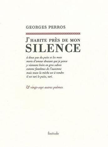 Couverture du livre « J'habite près de mon silence » de Georges Perros aux éditions Finitude