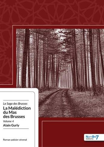 Couverture du livre « La malédiction du Mas des Brusses » de Alain Gurly aux éditions Nombre 7