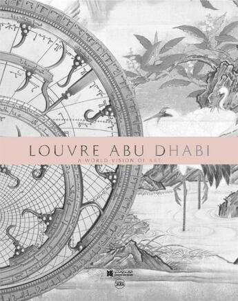 Couverture du livre « Louvre Abu Dhabi, a world vision of art » de Jean-Francois Charnier aux éditions Skira Paris