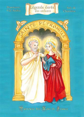 Couverture du livre « Sainte Pétronille » de Mauricette Vial-Andru et Ines De Chanterac aux éditions Saint Jude
