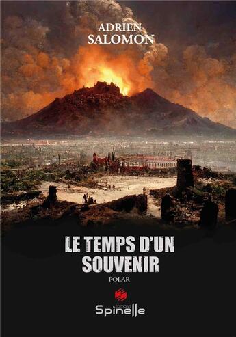 Couverture du livre « Le temps d'un souvenir » de Adrien Salomon aux éditions Spinelle