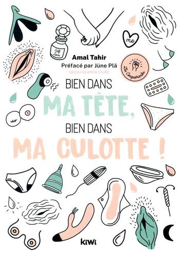 Couverture du livre « Bien dans ma tête, bien dans ma culotte ! » de Amal Tahir aux éditions Kiwi