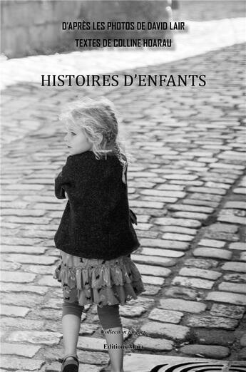 Couverture du livre « Histoires d'enfants » de Colline Hoarau et David Lair aux éditions Editions Maia