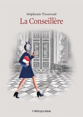 Couverture du livre « La conseillère » de Stephanie Tisserond aux éditions Heliopoles