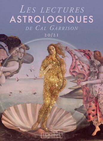 Couverture du livre « Lectures astrologiques (édition 2020/2021) » de Cal Garrison aux éditions L'originel Charles Antoni