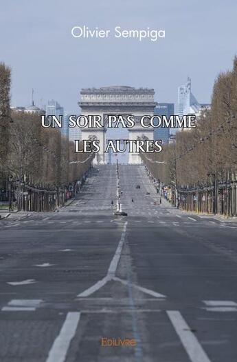 Couverture du livre « Un soir pas comme les autres » de Sempiga Olivier aux éditions Edilivre