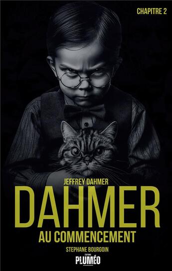 Couverture du livre « Jeffrey Dahmer Tome 2 : Dahmer au commencement » de Stephane Bourgoin aux éditions Bencom Plumeo