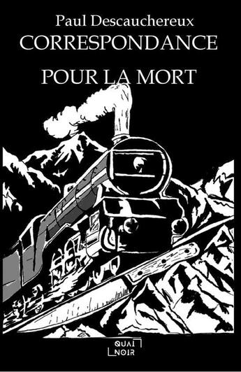 Couverture du livre « Correspondance pour la mort » de Paul Descauchereux aux éditions Thebookedition.com