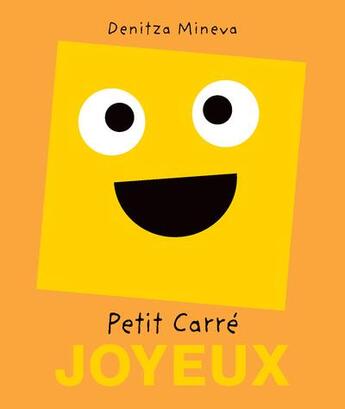 Couverture du livre « Petit carré joyeux » de Denitza Mineva aux éditions Petits Carres