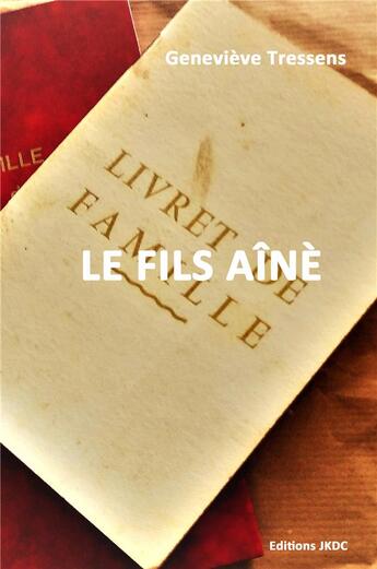 Couverture du livre « Le fils aîné » de Genevieve Tressens aux éditions Editions Jkdc