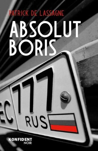 Couverture du livre « Absolut Boris » de Patrick De Lassagne aux éditions Konfident
