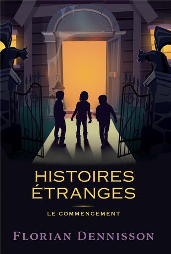 Couverture du livre « Histoires étranges » de Florian Dennisson aux éditions L'oiseau Noir