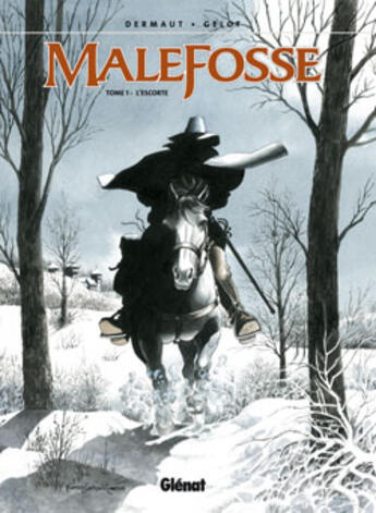 Couverture du livre « Malefosse Tome 1 : l'escorte » de Francois Dermaut et Xavier Gelot aux éditions Glenat