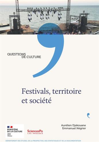 Couverture du livre « Festivals, territoire et société » de Aurélien Djakouane et Emmanuel Negrier aux éditions Presses De Sciences Po