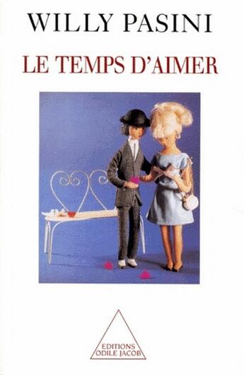 Couverture du livre « Le temps d'aimer » de Pasini Willy aux éditions Odile Jacob